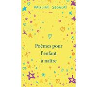 Poèmes pour l'enfant à naître