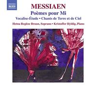 Poèmes pour Mi / Vocalise Étude / Chants de Terre et de Ciel – NAXOS