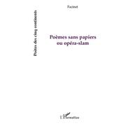 Facinet – Poèmes sans papiers ou opéra-slam – Poésie – Broché