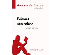 Poèmes saturniens de Paul Verlaine (Analyse de l'oeuvre): Analyse complète et résumé détaillé de l'oeuvre