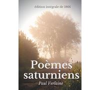 Poèmes saturniens (édition intégrale de 1866): Le premier recueil poétique de Paul Verlaine
