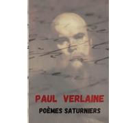 Poèmes Saturniens: Poèmes saturniens de Paul Verlaine