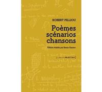 Poèmes Scénarios Chansons Robert Filliou (Auteur), Emma Gazano (Introduction)