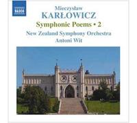 Mieczyslaw Karlowicz – Poèmes symphoniques – Vol. 2 – NAXOS