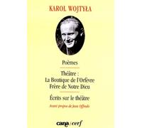 Poèmes théâtre :"la boutique de l'orfèvre", frère de notre Dieu. Ecrits sur le théâtre