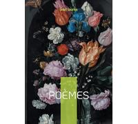 Poèmes: Une symphonie poétique entre rêve et réalité