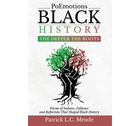 Poemotions Black History The Deeper The Roots