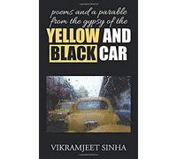 Poems And A Parable From The Gypsy Of The Yellow And Black Car