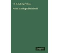 Poems and Fragments in Prose