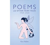Poems And Other Fairy Tales 1968-2020