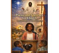 Poems and Speeches for Church Easter, Christmas and Black History Programs
