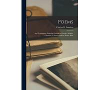 Poems: And Translations From the German of Goethe, Schiller, Chamisso, Uhland, Rückert, Heine, Plate