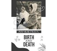 Poems Between Birth and Death