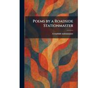 Poems by a Roadside Stationmaster