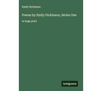 Poems by Emily Dickinson, Series One: in large print