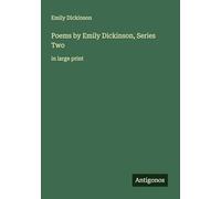 Poems by Emily Dickinson, Series Two: in large print