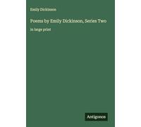Poems by Emily Dickinson, Series Two: in large print