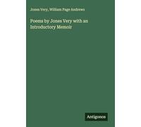 Poems by Jones Very with an Introductory Memoir