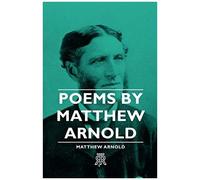 Poems By Matthew Arnold