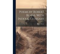 Poems By Robert Burns, With Index & Glossary