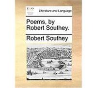 Poems, by Robert Southey. Southey, Robert (Auteur)