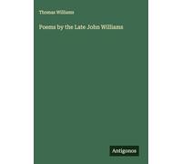 Poems by the Late John Williams
