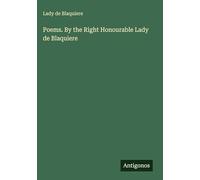 Poems. By the Right Honourable Lady de Blaquiere