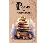 POEMS BY WALT WHITMAN : ILLUSTRATED