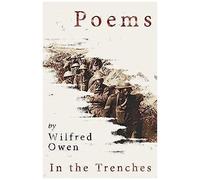 Poems By Wilfred Owen - In The Trenches