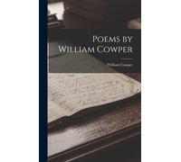 Poems By William Cowper