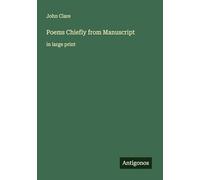 Poems Chiefly from Manuscript: in large print