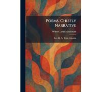 Poems, Chiefly Narrative: Rev. Ed. For British Columbia