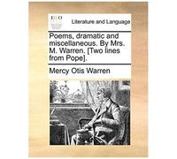 Poems, Dramatic And Miscellaneous. By Mrs. M. Warren. [Two Lines From Pope].