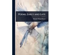 Poems, Early and Late