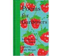Poems for Gardeners - Gaby Morgan - Macmillan Collector's Library - ebook (ePub) - Livre
