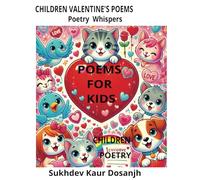 POEMS FOR KIDS: Valentine’s Day Poetry: Valentine’s Magic: Poems of Love and Joy, "A Pocketful of Hearts: Valentine Poems for Children: Hearts and ... Hearts: Poems: "Roses, Hearts, and Laughter