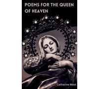Poems For The Queen Of Heaven