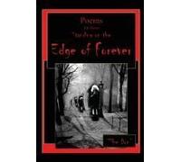 Poems For Those Standing On The Edge Of Forever