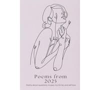 Poems From 2025: Poetry About Questions, Muses, Hit List, and Self Love