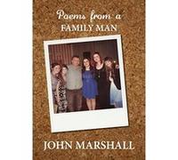 Poems from a Family Man Marshall, John (Auteur)