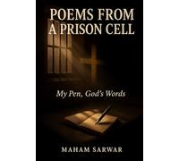 Poems from a Prison Cell: My Pen, God's Words