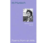 Poems from an Attic Selected Poems, 1936-95 - Iris Murdoch - Vintage digital - ebook (ePub) - Livre