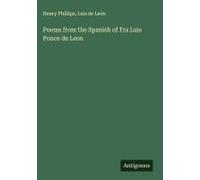 Poems From The Spanish Of Fra Luis Ponce De Leon