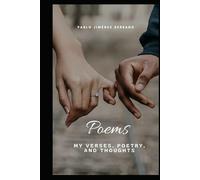 Poems: My verses, poetry, and thoughts
