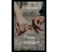 Poems: My verses, poetry, and thoughts