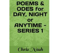 POEMS & ODES for DAY, NIGHT or ANYTIME - SERIES 1