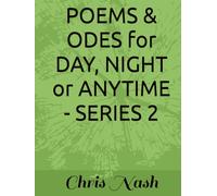 POEMS & ODES for DAY, NIGHT or ANYTIME - SERIES 2