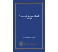Poems of Arthur Hugh Clough