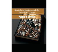 Poems of Division: Racial Capitalism and the American Legacy