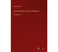 Poems Of Henry Timrod; With Memoir